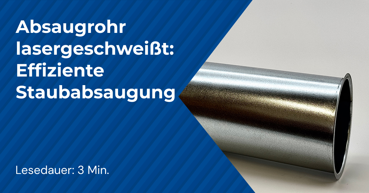 Absaugrohr lasergeschweißt_ Effiziente Staubabsaugung