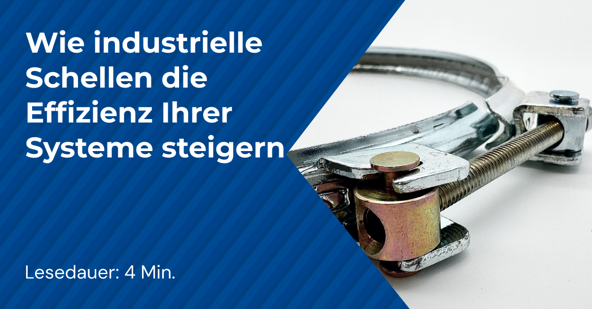 Wie industrielle Schellen die Effizienz Ihrer Systeme steigern