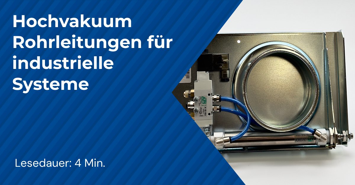 Hochvakuum Rohrleitungen für industrielle Systeme